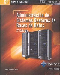 ADMINISTRACION SISTEMAS GESTORES BASES DATOS 2ªED