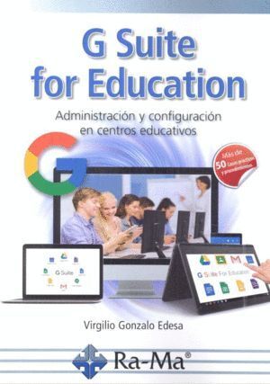G SUITE FOR EDUCATION ADMINISTRACION Y CONFIGURACION DE APL