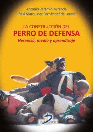 CONSTRUCCION DEL PERRO DE DEFENSA,LA