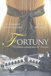 FORTUNY ULTIMO ARISTOCRATA DE VENECIA, EL