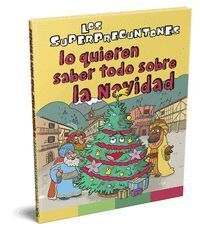 NAVIDAD. LOS SUPERPREGUNTONES LO QUIEREN SABER TODO SOBRE LA NAVIDAD