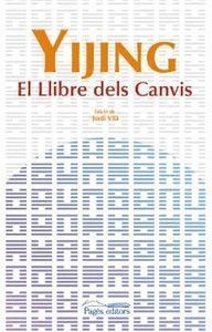 YIJING. EL LLIBRE DELS CANVIS