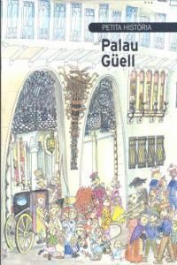 PETITA HISTORIA DEL PALAU GUELL