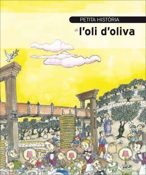 PETITA HISTORIA DE L'OLI D'OLIVA