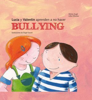 LUCIA Y VALENTIN APRENDEN A NO HACER BULLYING