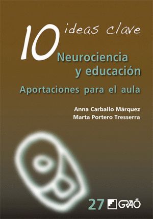 10 IDEAS CLAVE. NEUROCIENCIA Y EDUCACION