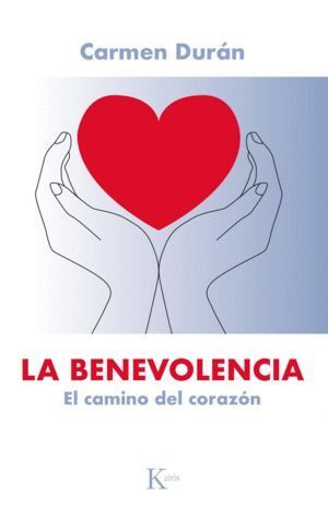BENEVOLENCIA EL CAMINO DEL CORAZON,LA