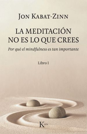 MEDITACION NO ES LO QUE CREES,LA