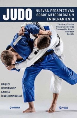 JUDO: NUEVAS PERSPECTIVAS SOBRE METODOLOGIA Y ENTRENAMIENTO