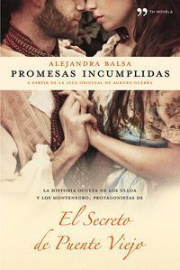 PROMESAS INCUMPLIDAS PUENTE VIEJO