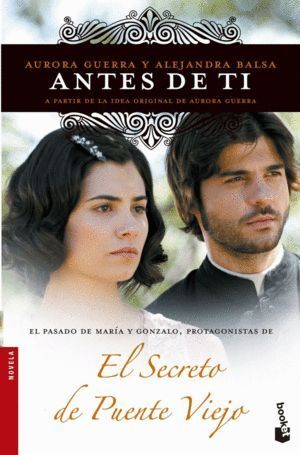 ANTES DE TI SECRETO DE PUENTE VIEJO