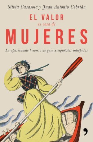 VALOR ES COSA DE MUJERES LA APASIONANTE HISTORIA DE QUINCE