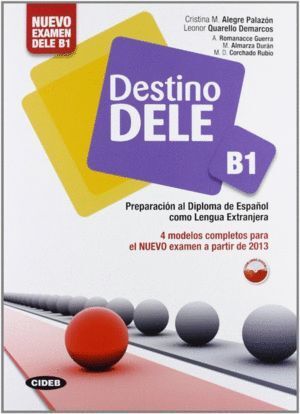 DESTINO. DELE B1. CON EXPANSIONE ONLINE. CON CD AUDIO. PER L