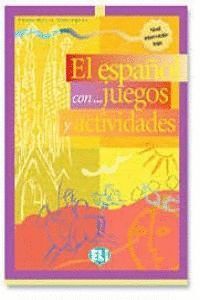 EL ESPAÑOL CON JUEGOS Y ACTIVIDADES 2