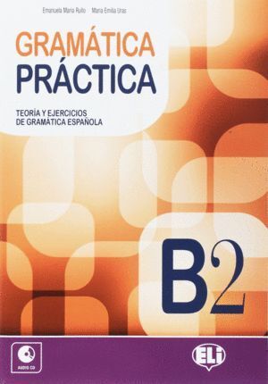 GRAMATICA PRACTICA: LIBRO B2 + CD