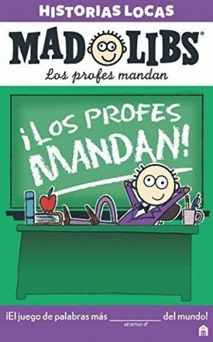 MAD LIBS HISTORIAS LOCAS LOS PROFES MANDAN