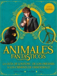 ANIMALES FANTASTICOS LOS CRIMENES DE GRINDELWALD GUIA