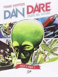 DAN DARE PILOTO DEL FUTURO VIAJE A VENUS 2