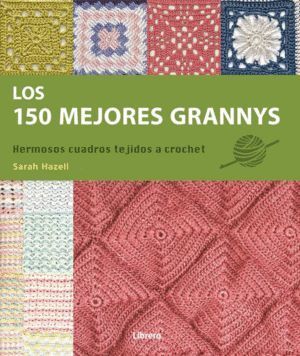 150 MEJORES GRANNYS CUADROS A CROCHET,LOS