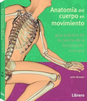 ANATOMIA DEL CUERPO EN MOVIMIENTO BOLSILLO