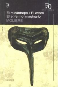 MISANTROPO,EL/EL AVARO/EL ENFERMO IMAGINARIO