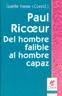 PAUL RICOEUR: DEL HOMBRE FALIBLE AL HOMBRE CAPAZ