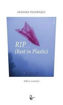 RIP REST IN PLASTIC