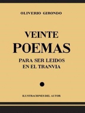 VEINTE POEMAS PARA SER LEIDOS EN EL TRANVIA