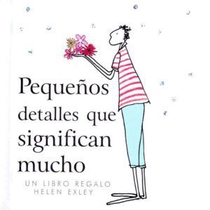 PEQUEÑOS DETALLES QUE SIGNIFICAN MUCHO