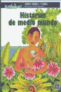 HISTORIAS DE MEDIO MUNDO
