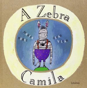 A ZEBRA CAMILA (POR)