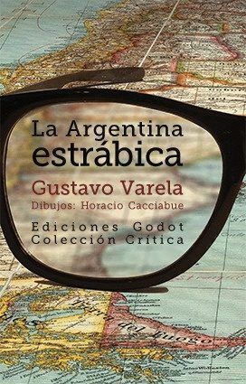 ARGENTINA ESTRABICA,LA