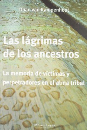 LAGRIMAS DE LOS ANCESTROS,LAS
