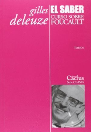 SABER. CURSO SOBRE FOUCAULT. TOMO I,EL