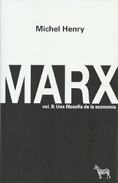 MARX. VOL. II: UNA FILOSOFIA DE LA ECONOMIA