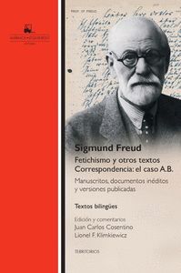 FETICHISMO Y OTROS TEXTOS CORRESPONDENCIA EL CASO A B