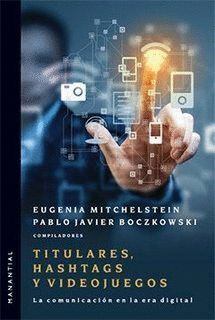 TITULARES HASHTAGS Y VIDEOJUEGOS COMUNICACION ERA DIGITAL