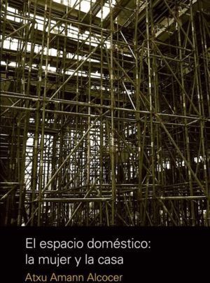 ESPACIO DOMESTICO: LA MUJER Y LA CASA,EL