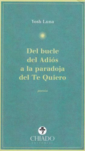 DEL BUCLE DEL ADIOS A LA PARADOJA DEL TE QUIERO