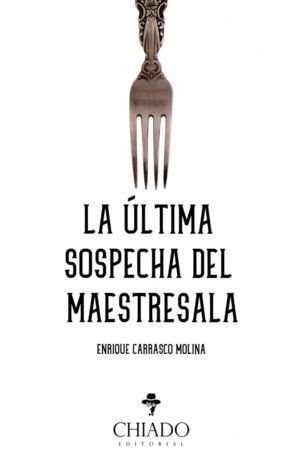ULTIMA SOSPECHA DEL MAESTRESALA,LA