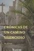 CRONICAS DE UN CAMINO SILENCIOSO