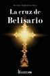 LA CRUZ DE BELISARIO